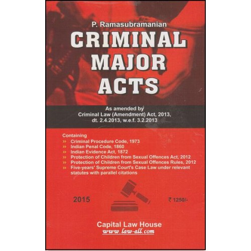 Capital Law House's Criminal Major Acts (IPC, Cr.P.C, Evidence) by P. Ramasubramanian